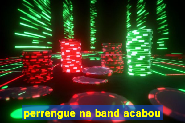 perrengue na band acabou